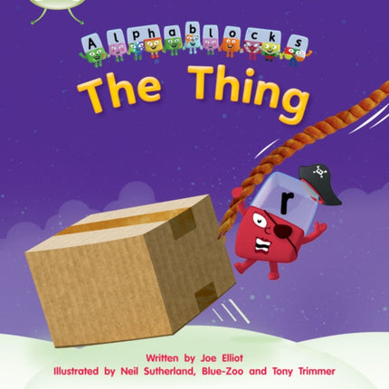 Bug Club Phonics - Phase 3 Unit 8: Alphablocks The Thing