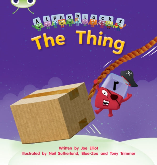 Bug Club Phonics - Phase 3 Unit 8: Alphablocks The Thing