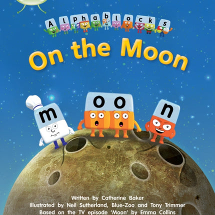 Bug Club Phonics - Phase 3 Unit 9: Alphablocks On the Moon