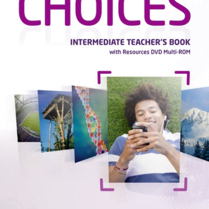 Choices Intermediate Teachers Book  MultiROM Pack