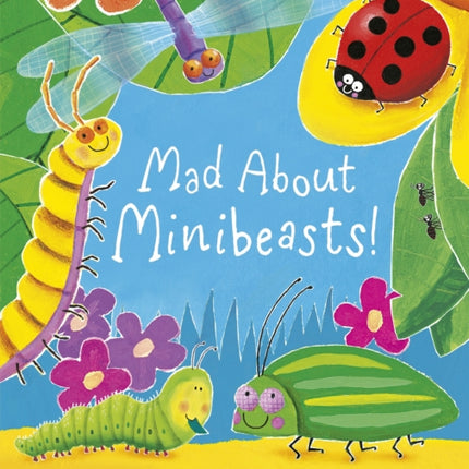 Mad About Minibeasts!