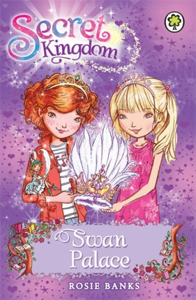 Secret Kingdom: Swan Palace: Book 14