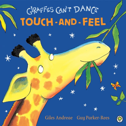 Giraffes Can't Dance Touch-and-Feel Board Book