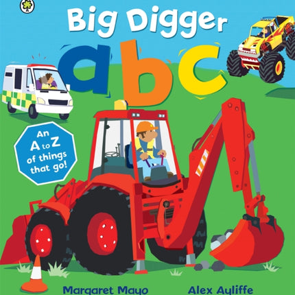 Awesome Engines: Big Digger ABC: An A to Z of things that go!