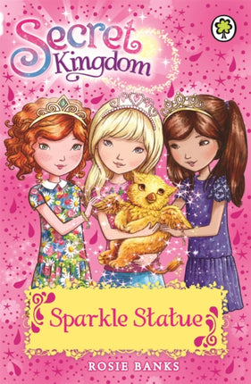 Secret Kingdom: Sparkle Statue: Book 27