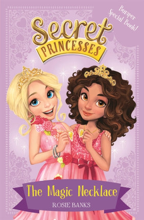 Secret Princesses: The Magic Necklace – Bumper Special Book!: Book 1