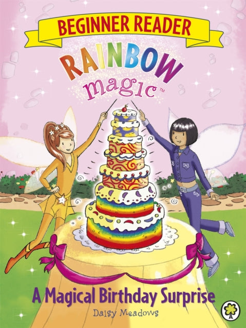 Rainbow Magic Beginner Reader: A Magical Birthday Surprise: Book 3