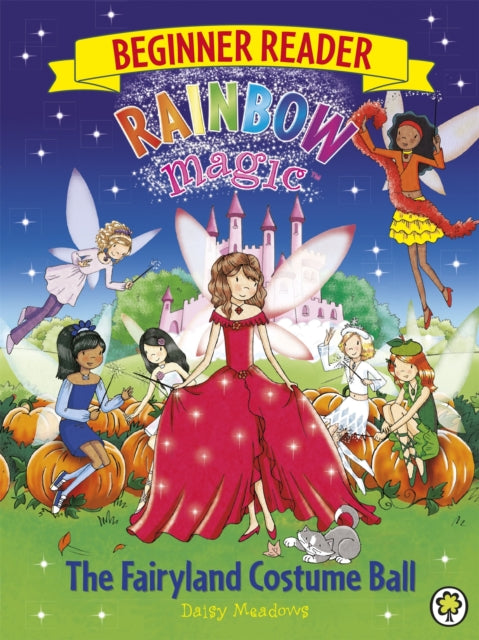 Rainbow Magic Beginner Reader: The Fairyland Costume Ball: Book 5