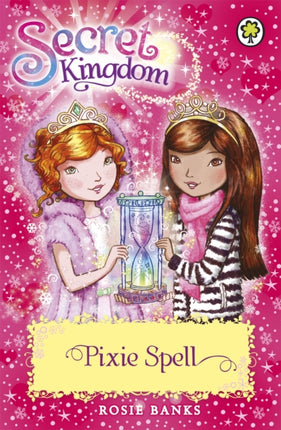 Secret Kingdom: Pixie Spell: Book 34