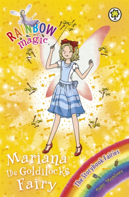 Rainbow Magic: Mariana the Goldilocks Fairy: The Storybook Fairies Book 2