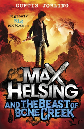 Max Helsing and the Beast of Bone Creek: Book 2