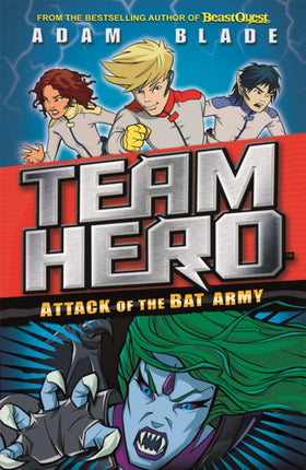 Team Hero: Attack of the Bat Army: Series 1 Book 2