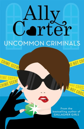 Heist Society: Uncommon Criminals: Book 2