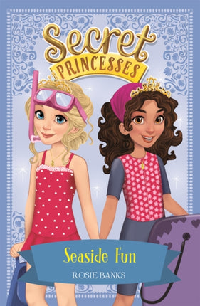 Secret Princesses: Seaside Fun: Book 19