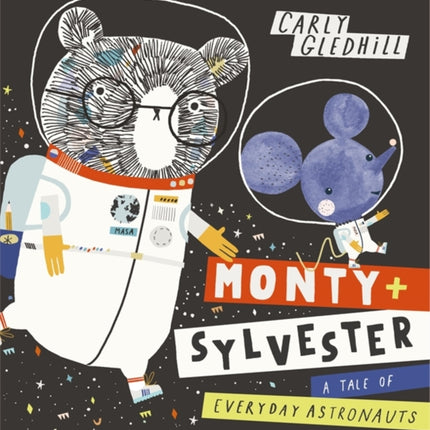 Monty and Sylvester A Tale of Everyday Astronauts