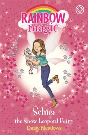 Rainbow Magic: Selma the Snow Leopard Fairy: The Endangered Animals Fairies: Book 4