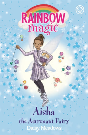 Rainbow Magic: Aisha the Astronaut Fairy: The Discovery Fairies Book 1