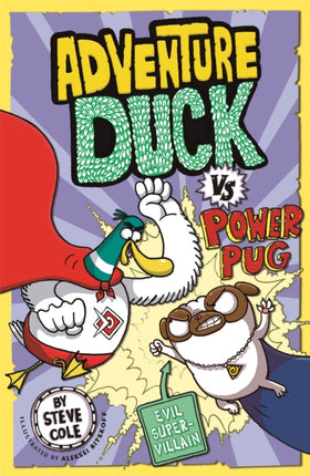 Adventure Duck vs Power Pug: Book 1