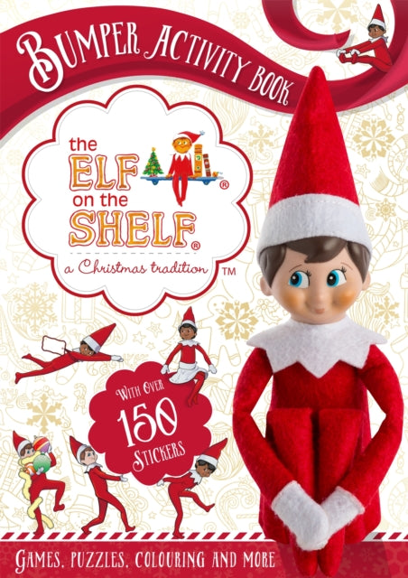 The Elf on the Shelf Bumper Activity Book: Games, Puzzles, Colouring and More with over 150 stickers