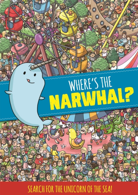 Where's the Narwhal? A Search and Find Book