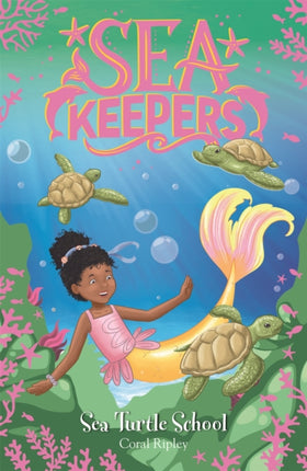 Sea Keepers: Sea Turtle School: Book 4