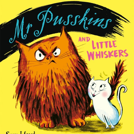 Mr Pusskins and Little Whiskers