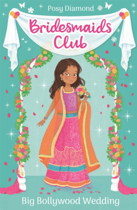 Bridesmaids Club: Big Bollywood Wedding: Book 2