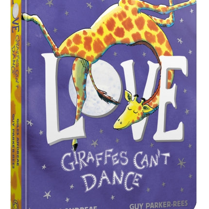 Love from Giraffes Can't Dance Board Book