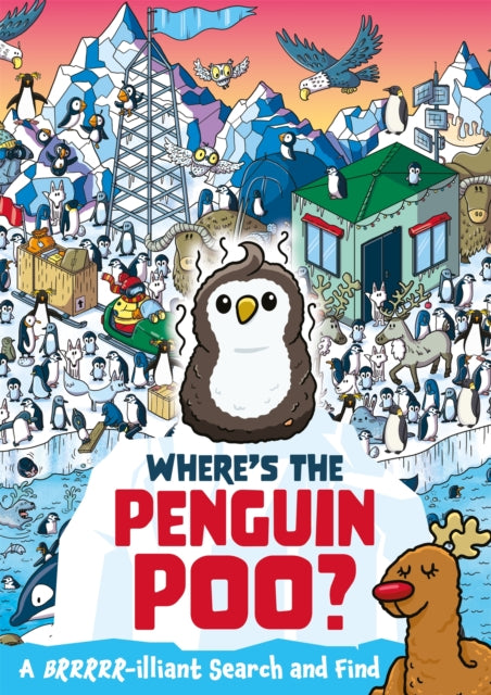 Where's the Penguin Poo?: A Brrrr-illiant Search and Find