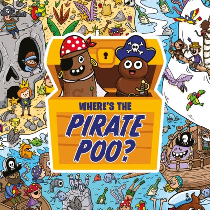 Where's the Pirate Poo?: A Swashbuckling Search and Find