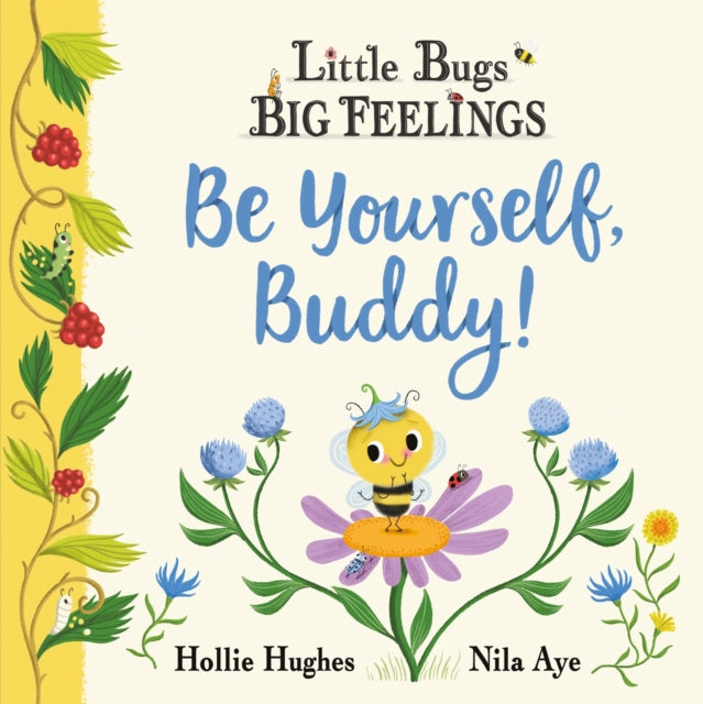 Little Bugs Big Feelings Be Yourself Buddy