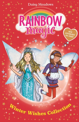 Rainbow Magic: Winter Wishes Collection: Six Stories in One!