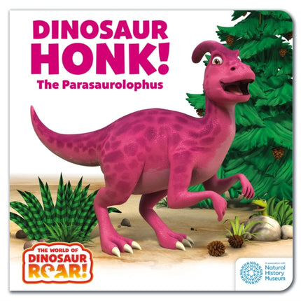 The World of Dinosaur Roar Dinosaur Honk The Parasaurolophus