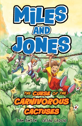 Miles and Jones The Curse of the Carnivorous Cactuses