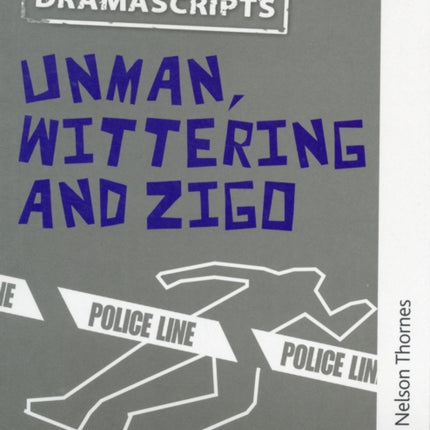 Oxford Playscripts Unman Wittering and Zigo