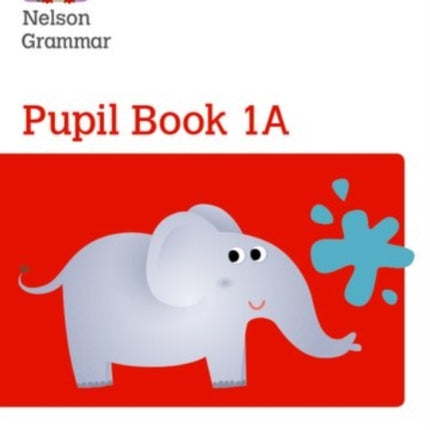 Nelson Grammar Pupil Book 1A Year 1/P2