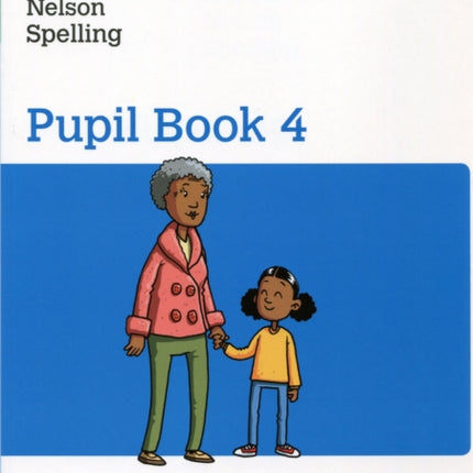 Nelson Spelling Pupil Book 4 Year 4/P5