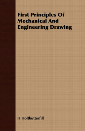 First Principles Of Mechanical And Engineering