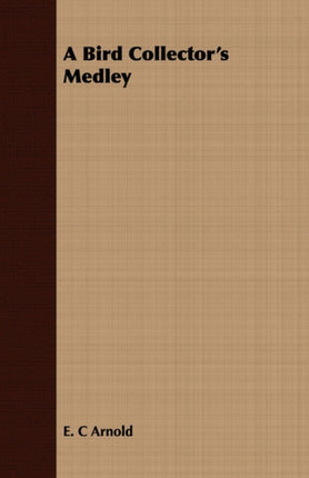 A Bird Collectors Medley