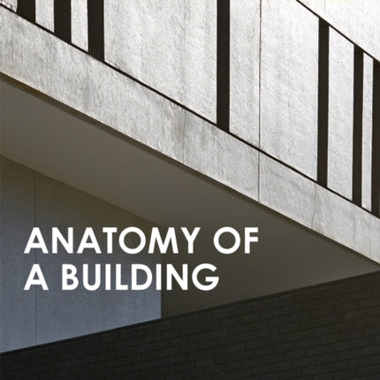 Anatomy of a Building