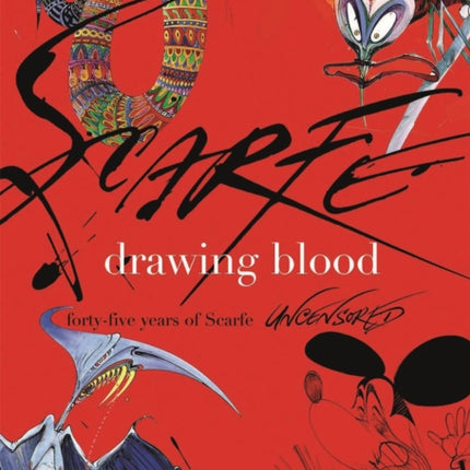 Drawing Blood: Forty Five Years of Scarfe