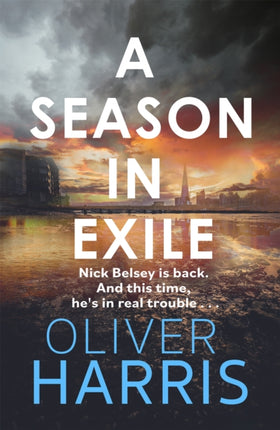 A Season in Exile: ‘Oliver Harris is an outstanding writer’ The Times