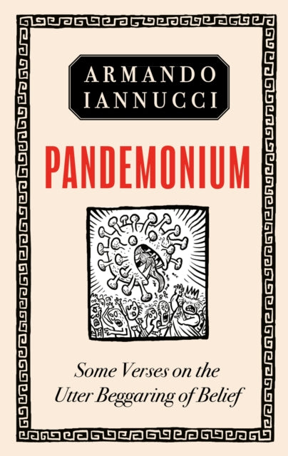 Pandemonium: Some Verses on the Utter Beggaring of Belief