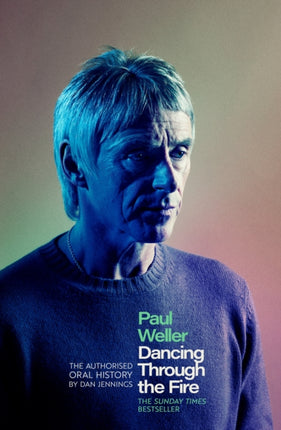 Paul Weller Dancing Through the Fire