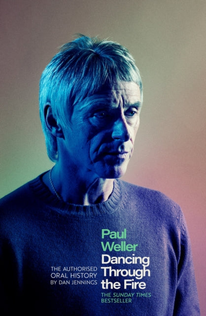 Paul Weller Dancing Through the Fire