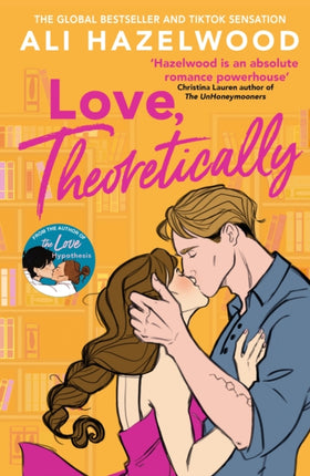 Love Theoretically: From the bestselling author of The Love Hypothesis