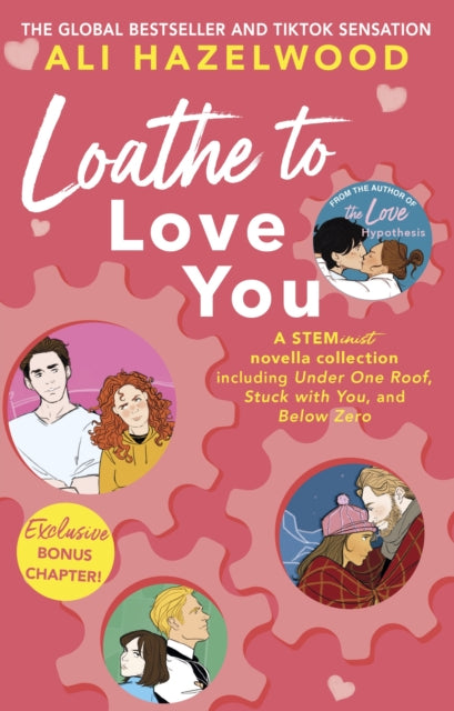 Loathe To Love You: From the bestselling author of The Love Hypothesis