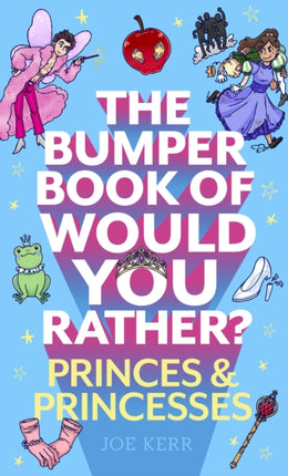 The Bumper Book of Would You Rather?: Princes and Princesses Edition