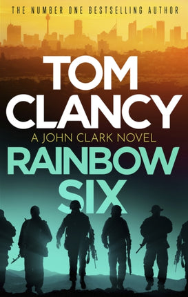 Rainbow Six: The unputdownable thriller that inspired one of the most popular videogames ever created