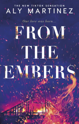 From the Embers: The heart-stopping TikTok romance